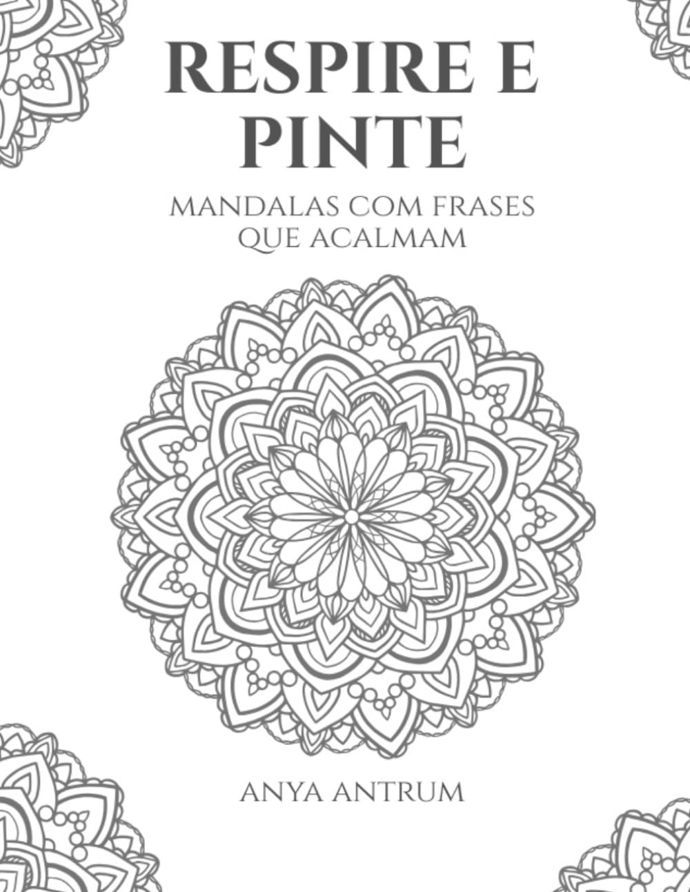 capítulo por capítulo baixar Respire e Pinte: Mandalas com Frases que Acalmam: Um livro de colorir para aliviar a mente, cultivar o autocuidado e expressar sua criatividade. (Portuguese Edition)