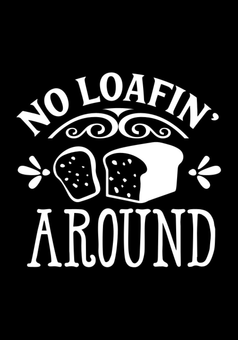 ler totalmente No loafin around shirt: Blank Recipe Book to Write In for Women, Food Cookbook Design, Document Notes Your Favorite Journal