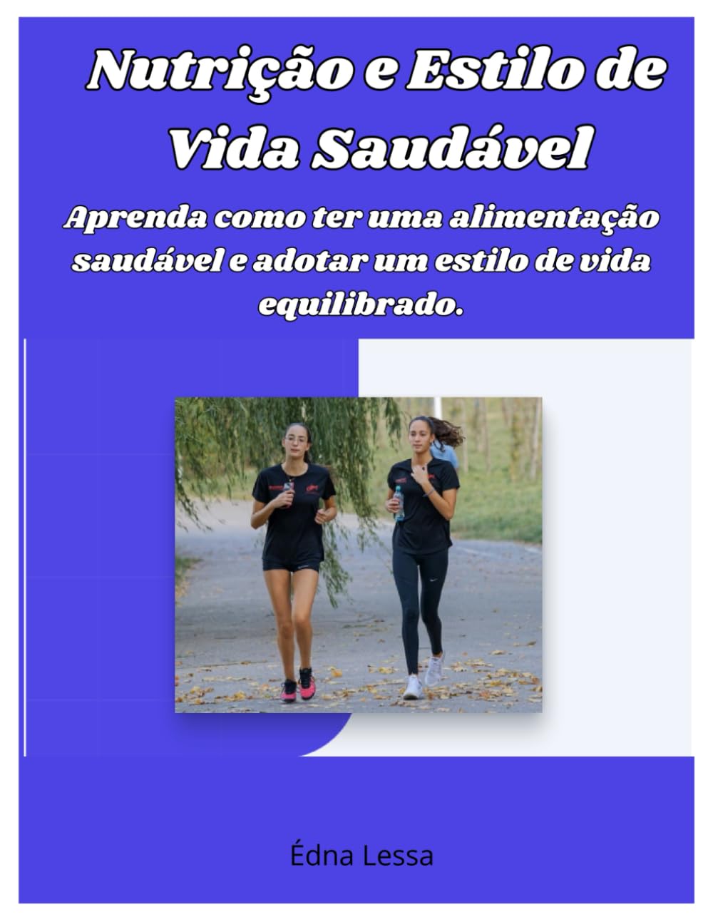 capítulo por capítulo baixar Nutrição e Estilo de Vida Saudável: Aprenda como ter uma alimentação saudável e adotar um estilo de vida equilibrado.