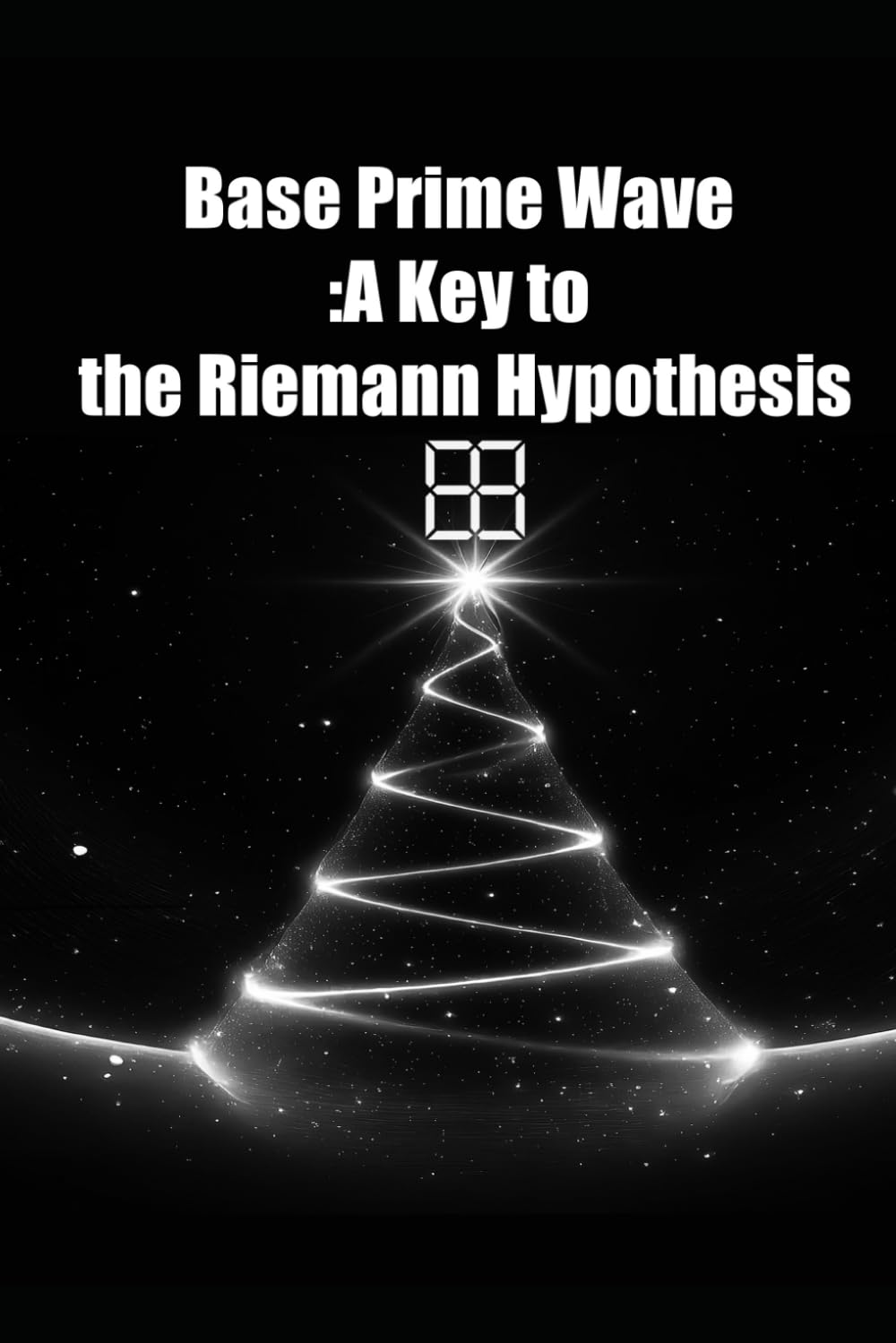capítulo por capítulo baixar Base Prime Wave: A Key to the Riemann Hypothesis: The Foundations of a Quantum Manifold Universe: Bridging Quantum Mechanics and Classical Physics
