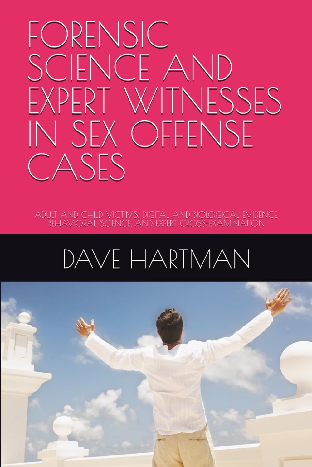 ler totalmente FORENSIC SCIENCE AND EXPERT WITNESSES IN SEX OFFENSE CASES: ADULT AND CHILD VICTIMS, DIGITAL AND BIOLOGICAL EVIDENCE, BEHAVIORAL SCIENCE, AND EXPERT... Delaware Criminal Justice Defense Series)