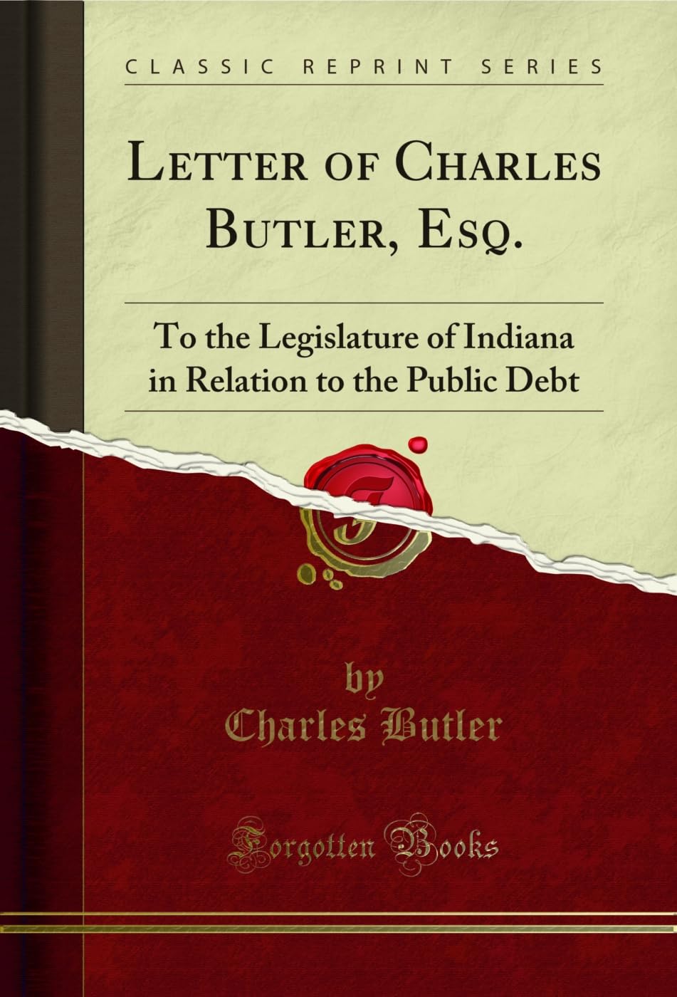 Letter of Charles Butler, Esq.: To the Legislature of Indiana in Relation to the Public Debt (Classic Reprint) (English Edition) baixar livro de graça