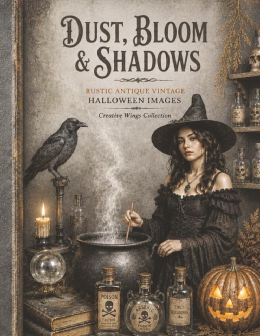 Dust, Bloom & Shadows: Rustic Antique Vintage Halloween Images baixar o livro de graça