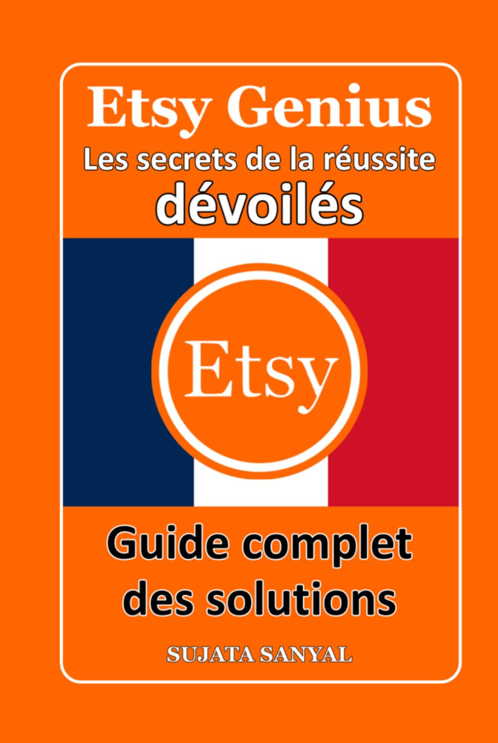 ETSY GENIUS: Les secrets de la réussite dévoilés, ce livre vous guide à travers le processus complet de création d'une boutique Etsy et d'atteinte d'une croissance rapide. (French Edition) baixar o livro de graça
