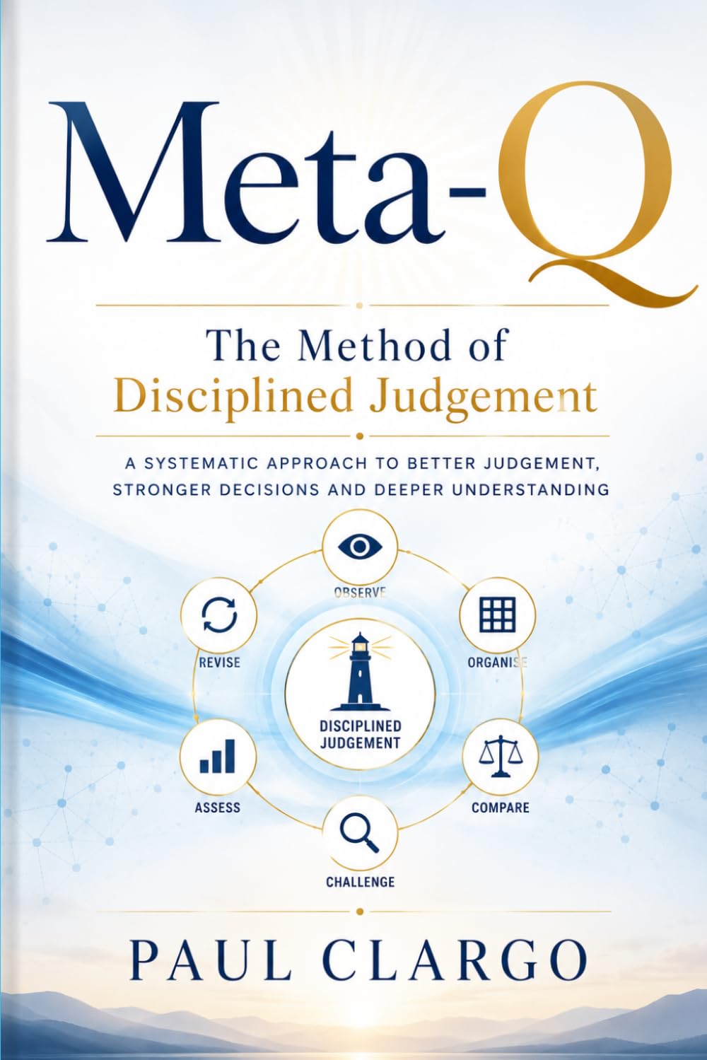 META-Q: The Method of Disciplined Judgement (The Organised Human Capability Series) baixar livro de graça