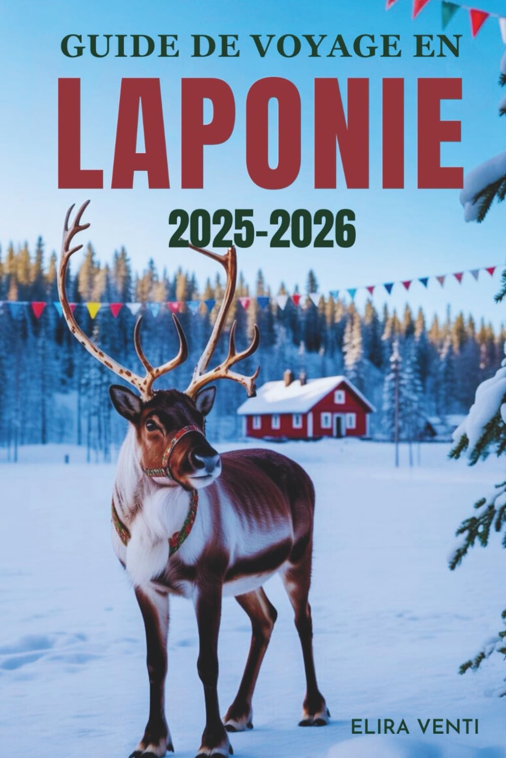 capítulo por capítulo baixar GUIDE DE VOYAGE EN LAPONIE 2025-2026: Le pays des aurores boréales, des rennes et des merveilles de l'Arctique (French Edition)