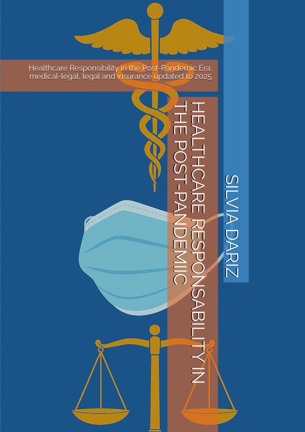 ler totalmente HEALTHCARE RESPONSABILITY IN THE POST-PANDEMIIC: Healthcare Responsibility in the Post-Pandemic Era: medical-legal, legal and insurance updated to 2025
