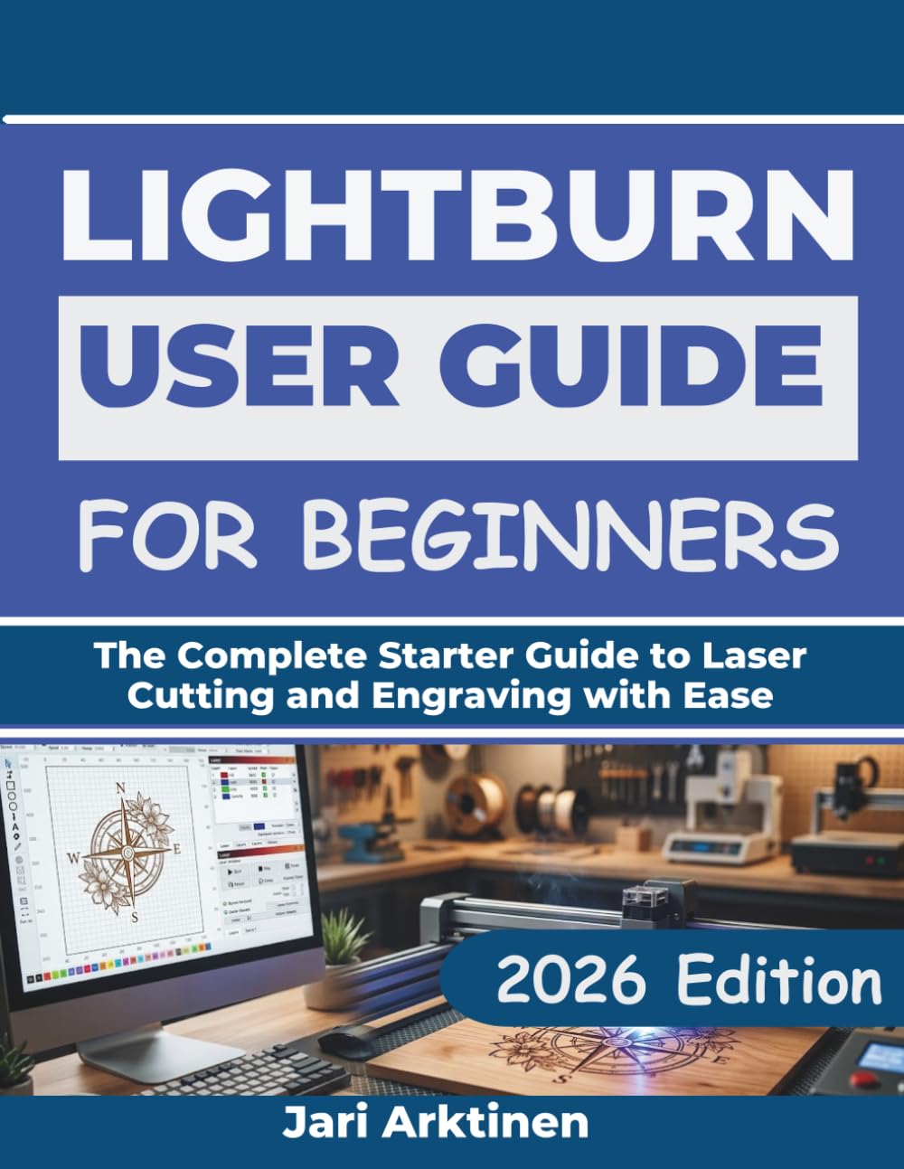 ler totalmente Lightburn User Guide for Beginners 2026: The Complete Starter Guide to Laser Cutting and Engraving with Ease