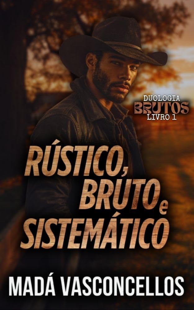 Rústico, bruto e sistemático (Duologia Brutos Livro 1) baixar livro de graça