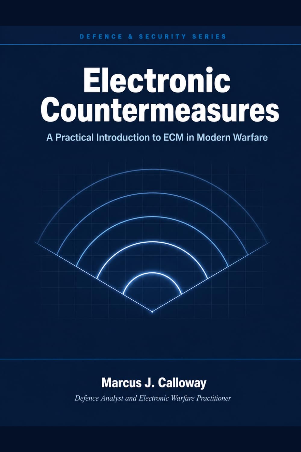 ler totalmente Electronic Countermeasures: A Practical Introduction to ECM in Modern Warfare: Radar, Communications, and Counter-UAV Operations Explained for Operators and Analysts