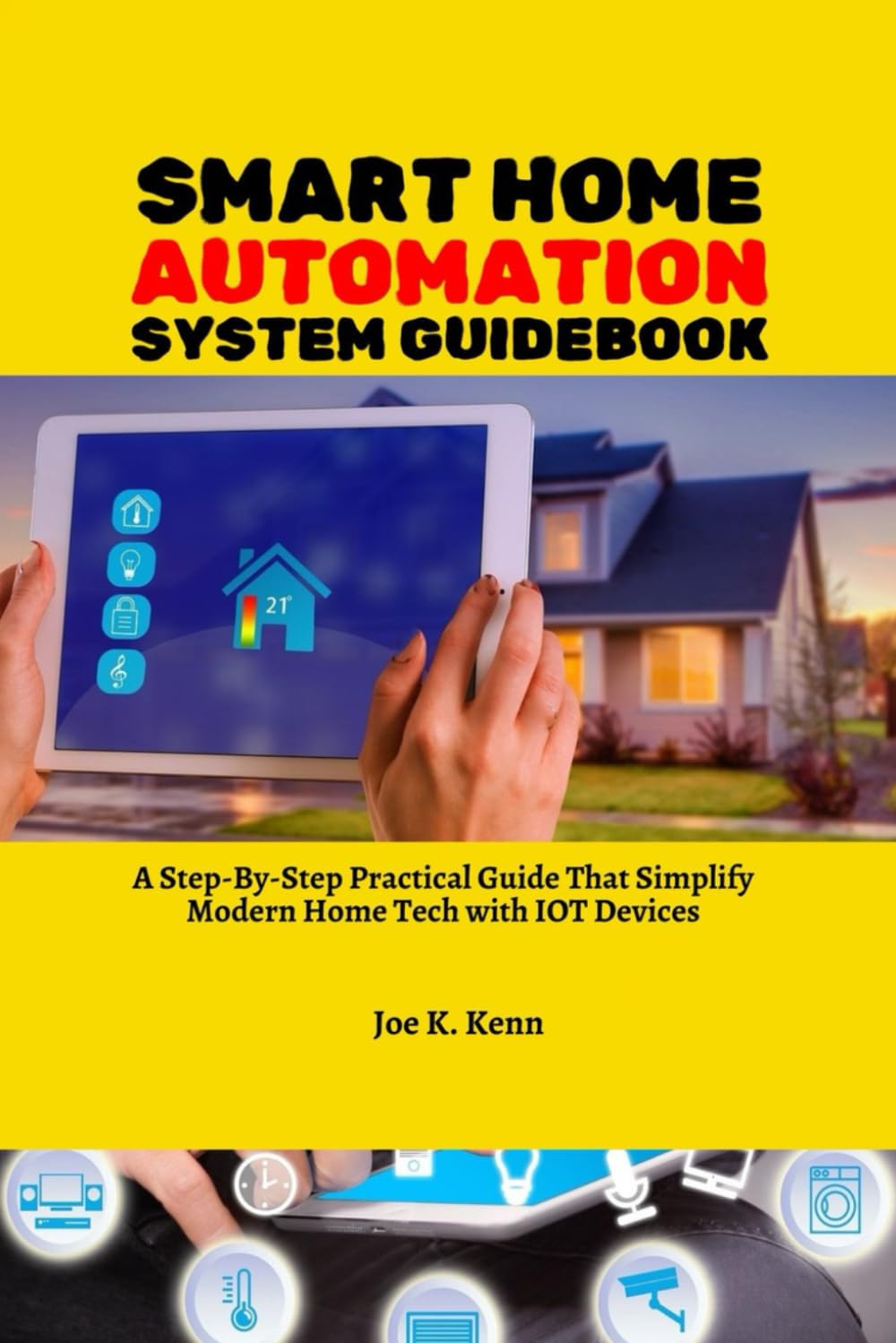 ler totalmente Smart Home Automation System Guidebook: A Step-By-Step Practical Guide That Simplify Modern Home Tech with IOT Devices
