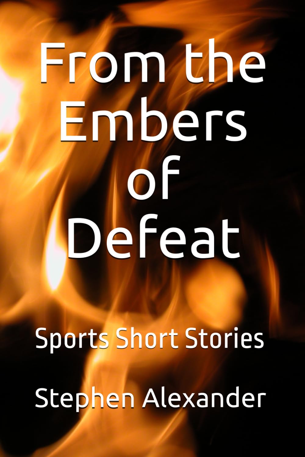 From the Embers of Defeat: Sports Short Stories baixar livro de graça