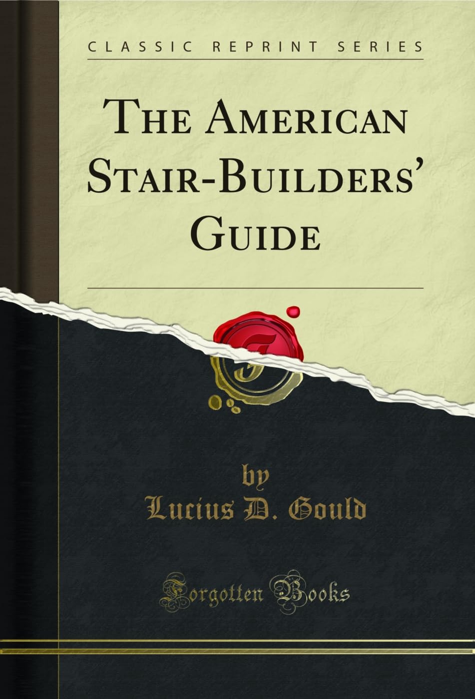 The American Stair-Builders' Guide (Classic Reprint) (English Edition) baixar o livro de graça