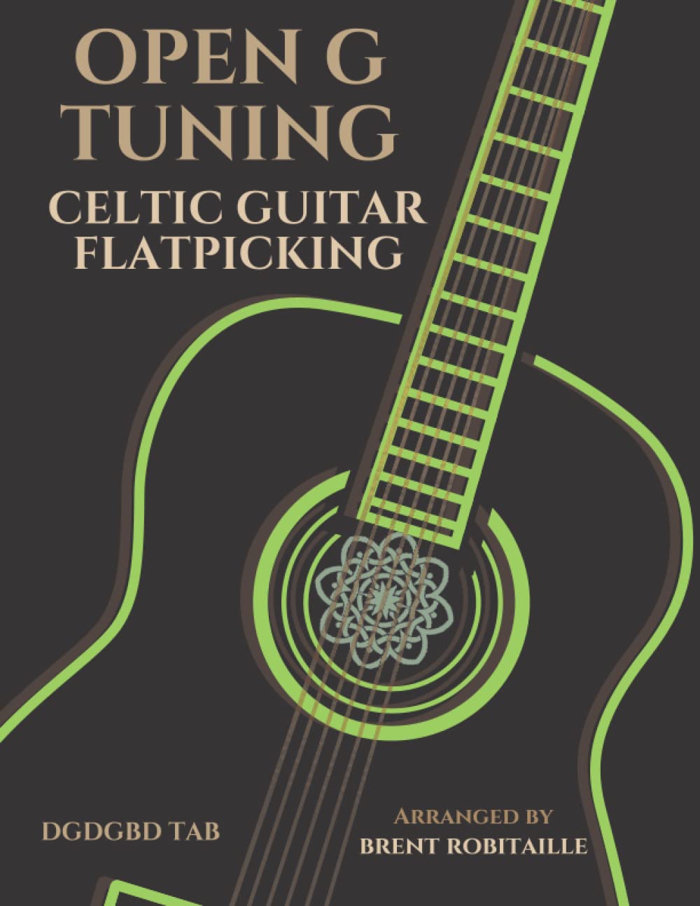 Open G Tuning Celtic Guitar Flatpicking: Celtic Flatpicking in Open G Guitar Tuning baixar livro de graça