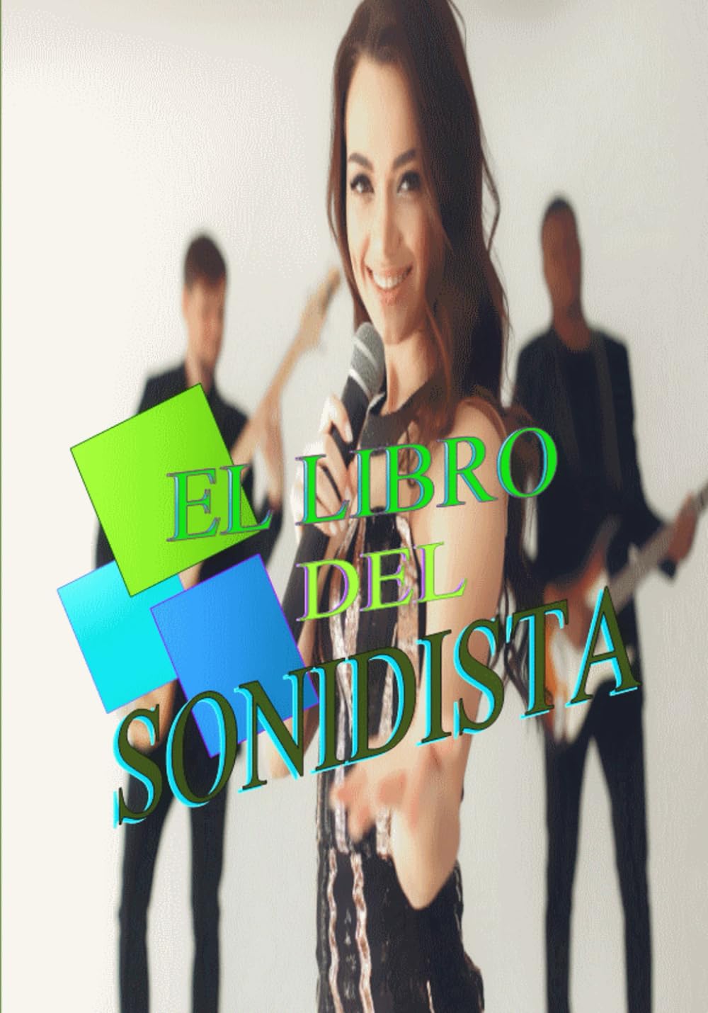 ler totalmente EL LIBRO DEL SONIDISTA: Aprendizaje guiado y entrenamiento profesional para músicos y cantantes (Manuales Promonet) (Spanish Edition)