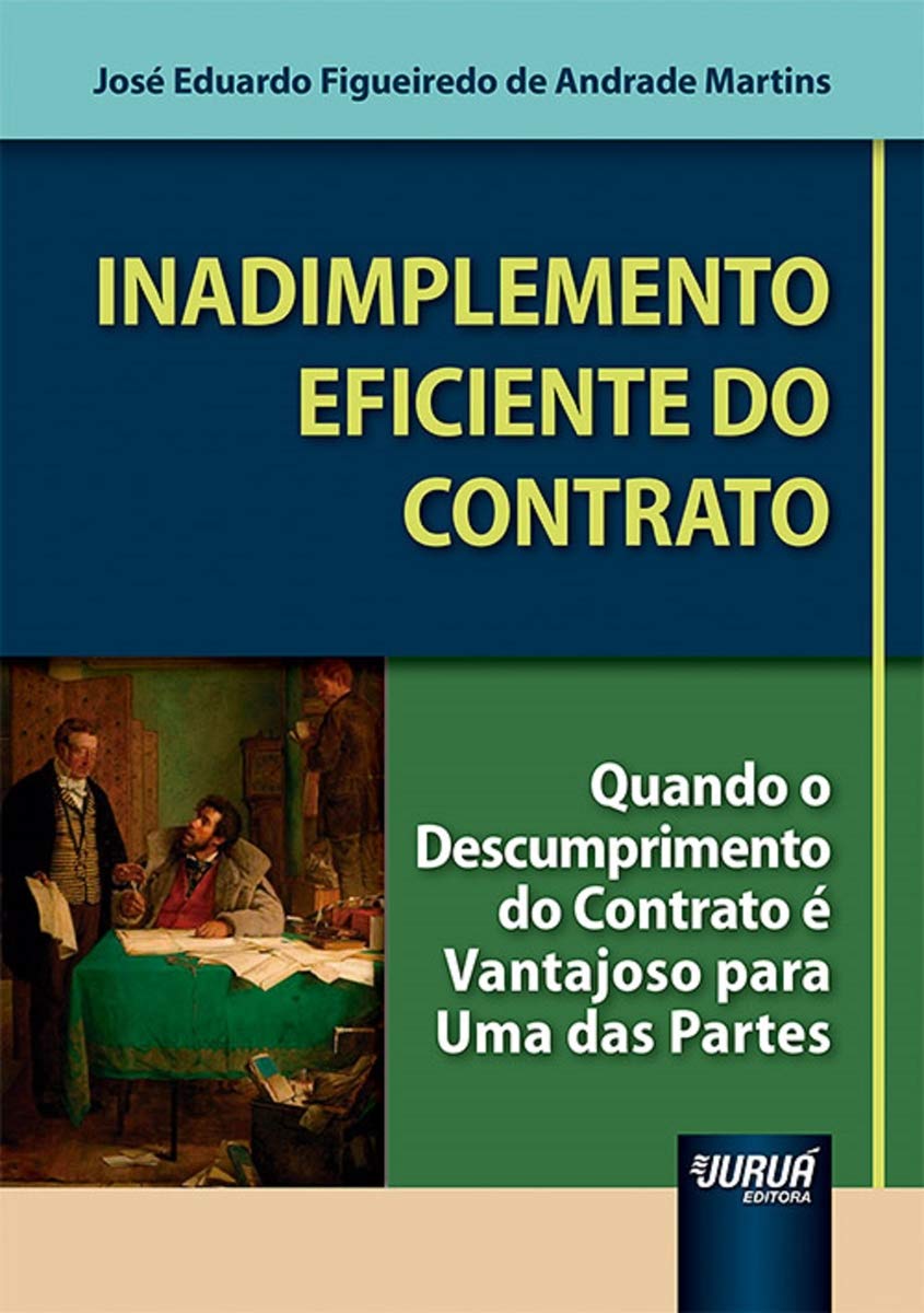 ler totalmente Inadimplemento Eficiente do Contrato: Quando o Descumprimento do Contrato é Vantajoso para Uma das Partes
