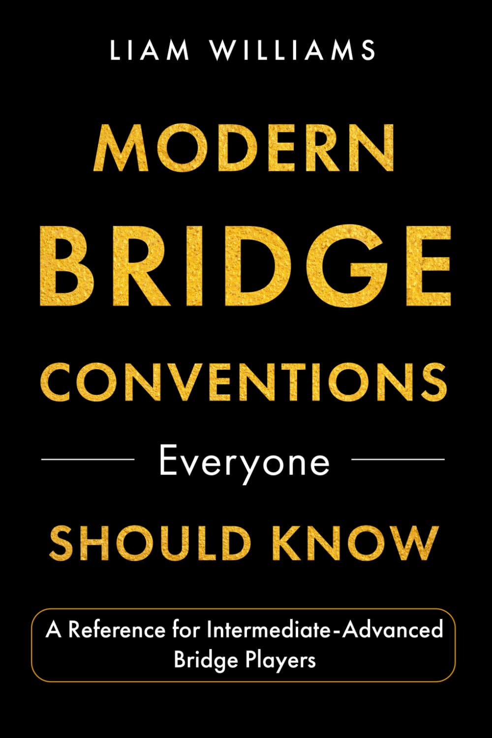 ler totalmente Modern Bridge Conventions Everyone Should Know: A Reference for Intermediate-Advanced Bridge Players
