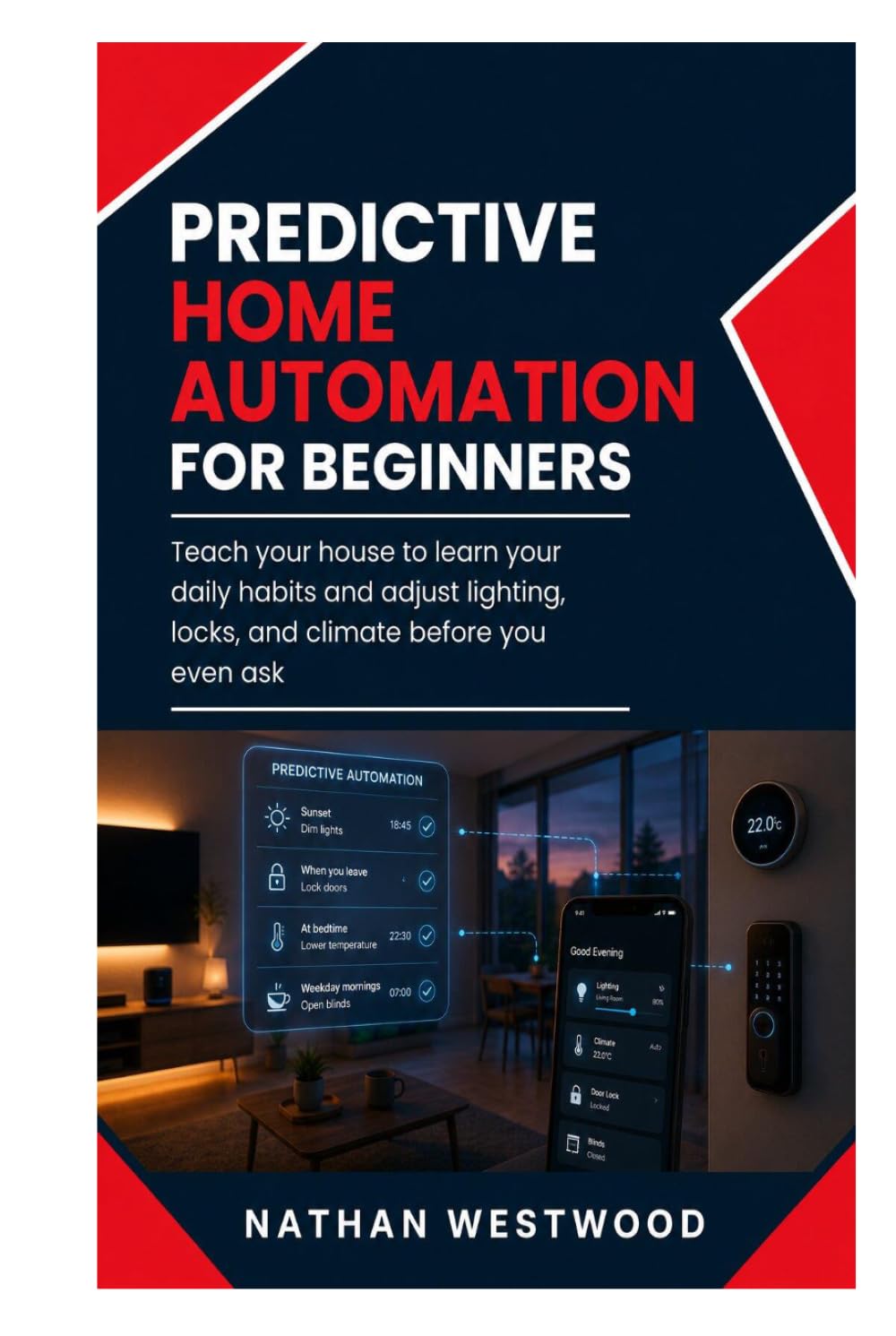 capítulo por capítulo baixar Predictive Home Automation: Teach Your House to Learn Your Daily Habits and Adjust Lighting, Locks, and Climate Before You Even Ask