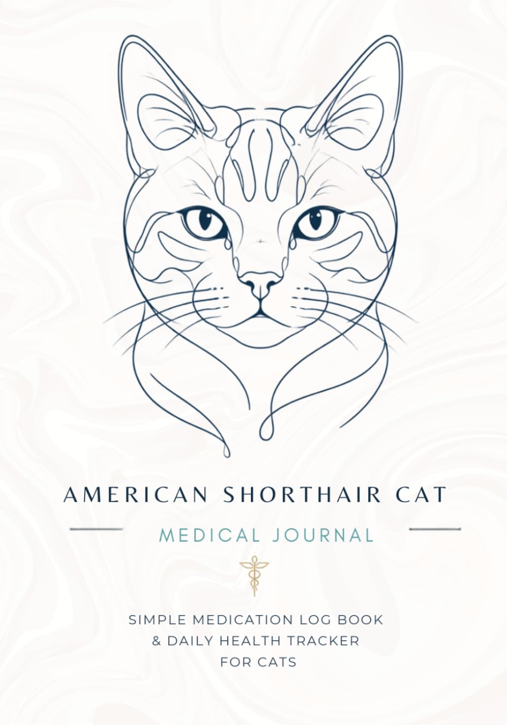 ler totalmente AMERICAN SHORTHAIR CAT: Simple Medication Log Book Daily Health Tracker for Cats | Cat Medicine Tracker | Comprehensive Medical Log Book and Journal for American Shorthair Cat Owners