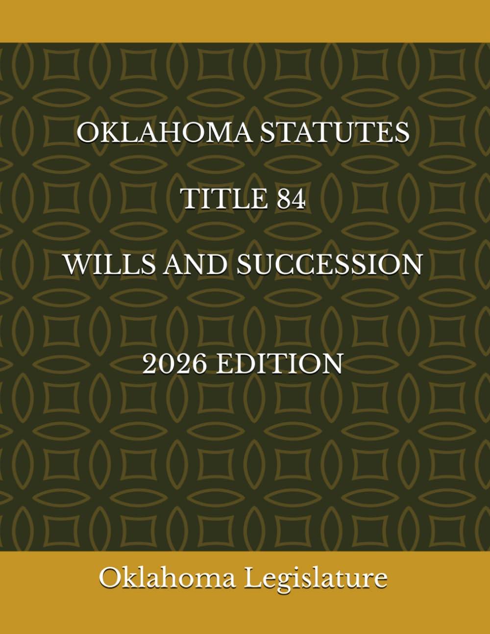 ler totalmente OKLAHOMA STATUTES TITLE 84 WILLS AND SUCCESSION 2026 EDITION
