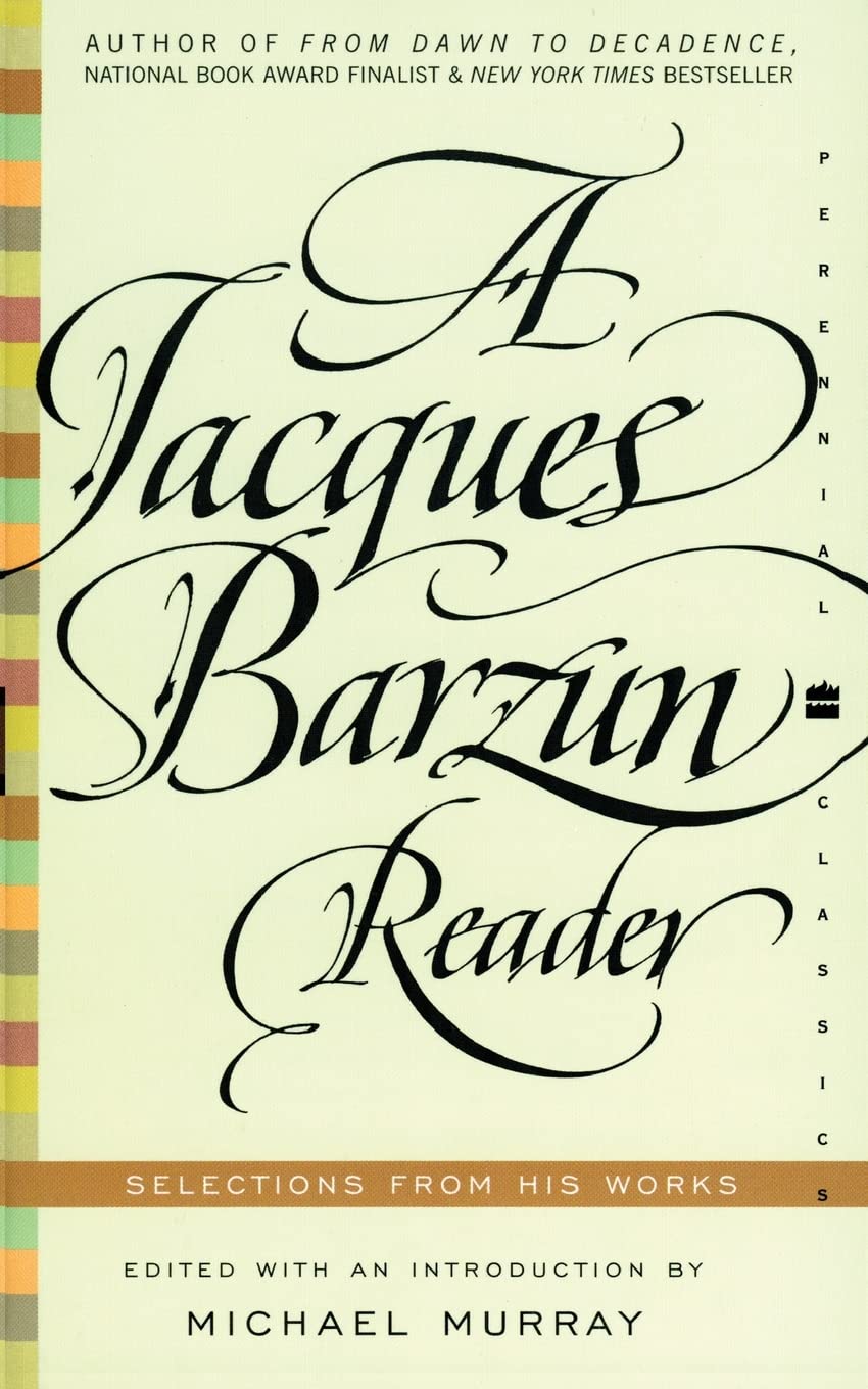 ler totalmente A Jacques Barzun Reader: Selections from His Works: 121
