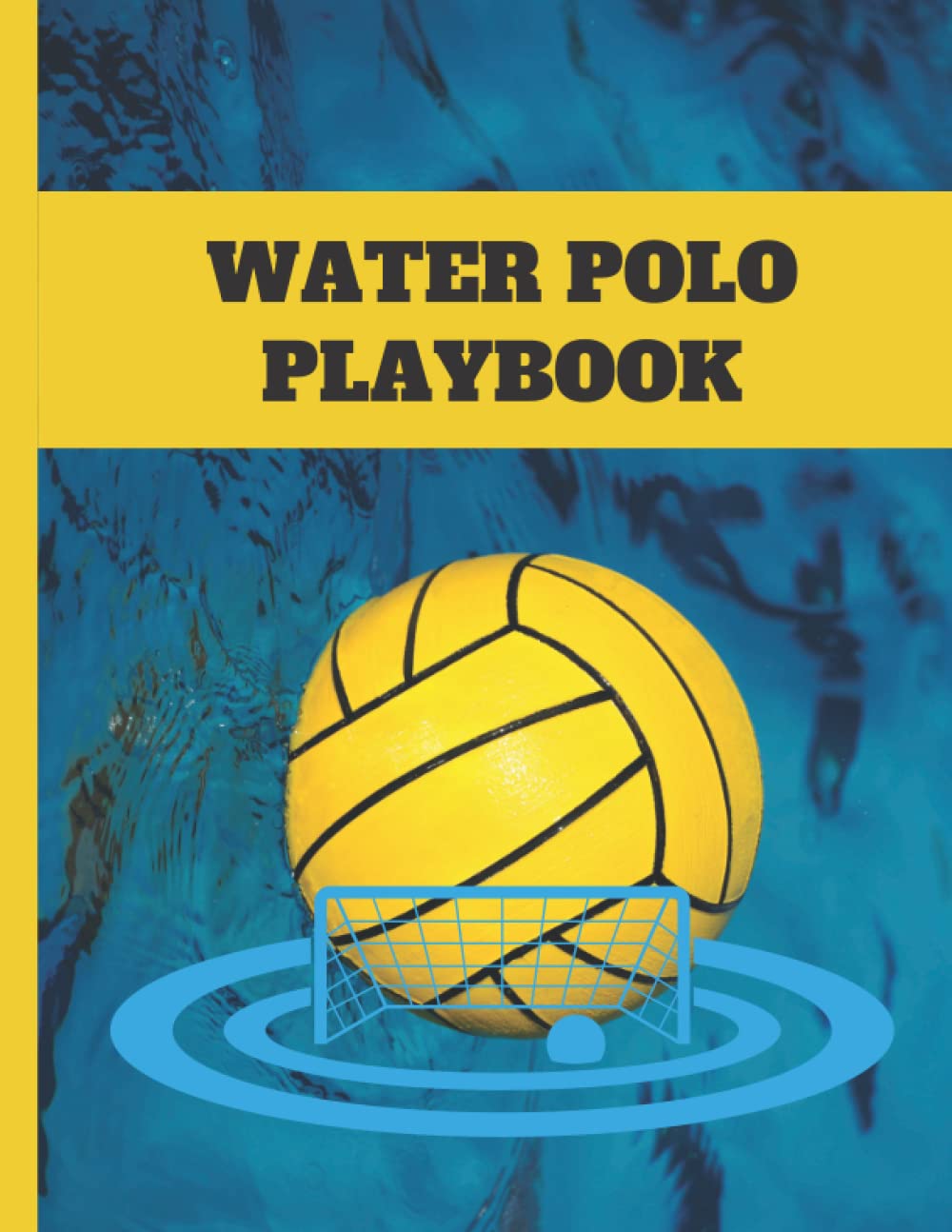 capítulo por capítulo baixar Water Polo Playbook: Practical Water Polo Game Coach Play Book | Coaching Notebook with Blank Field Diagrams for Drawing Up Plays, Planning Tactics & Strategy