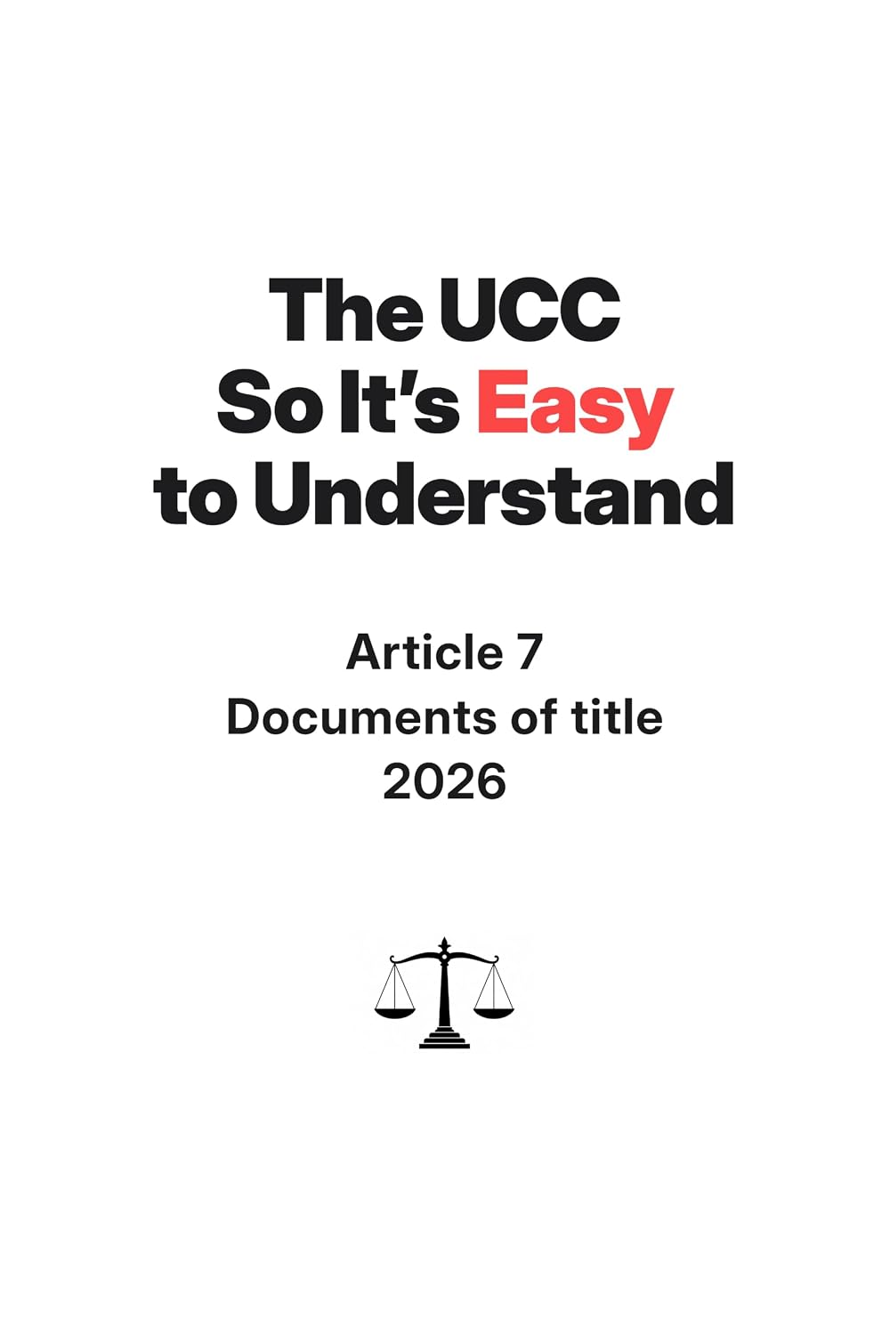 ler totalmente The UCC So It's Easy To Understand | Article 7 - Documents of Title | 2026 (English Edition)