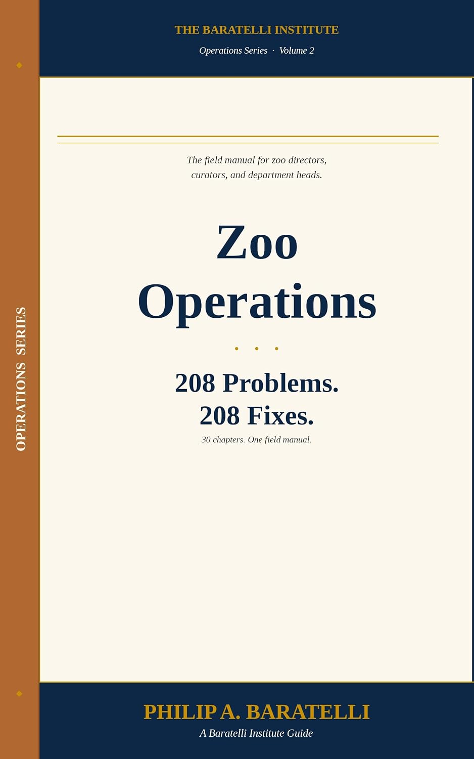 Zoo Operations: The field manual for zoo directors, curators, and department heads — 30 chapters, 208 recurring problems, 208 direct fixes. (The Baratelli... Operations Series Book 2) (English Edition) baixar o livro de graça