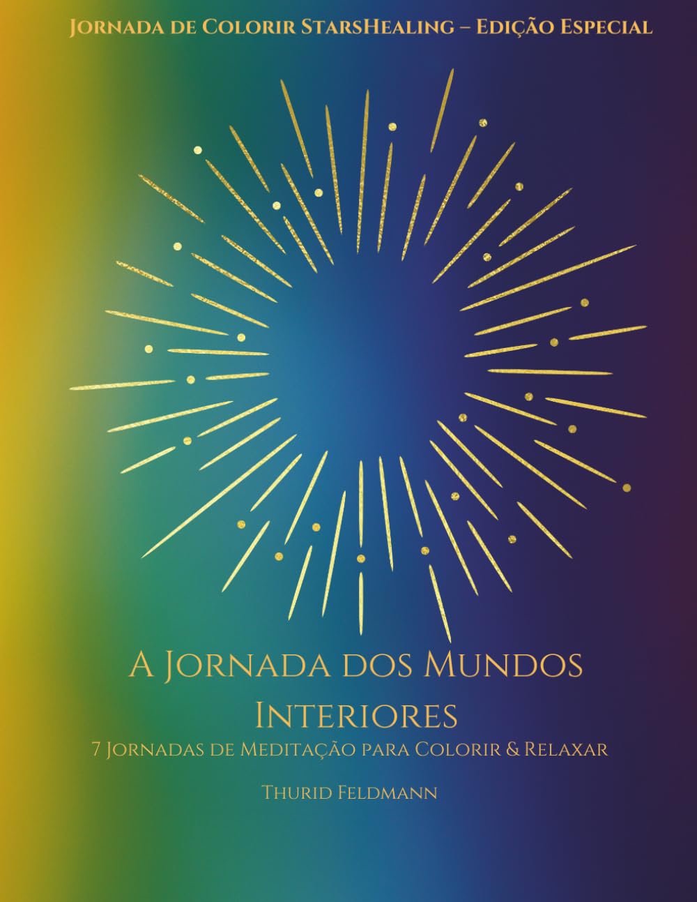 StarsHealing Jornada de Meditação para Colorir A Jornada dos Mundos Interiores (StarsHealing Jornada de Colorir – Crenças Limitantes) (Portuguese Edition) baixar livro de graça