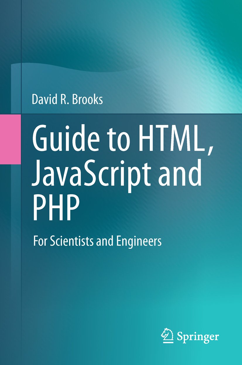 Guide to HTML, JavaScript and PHP: For Scientists and Engineers (Computer Science) (English Edition) baixar o livro de graça