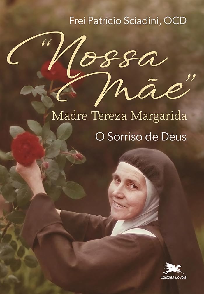 ler totalmente Nossa Mãe madre Tereza Margarida: O Sorriso De Deus