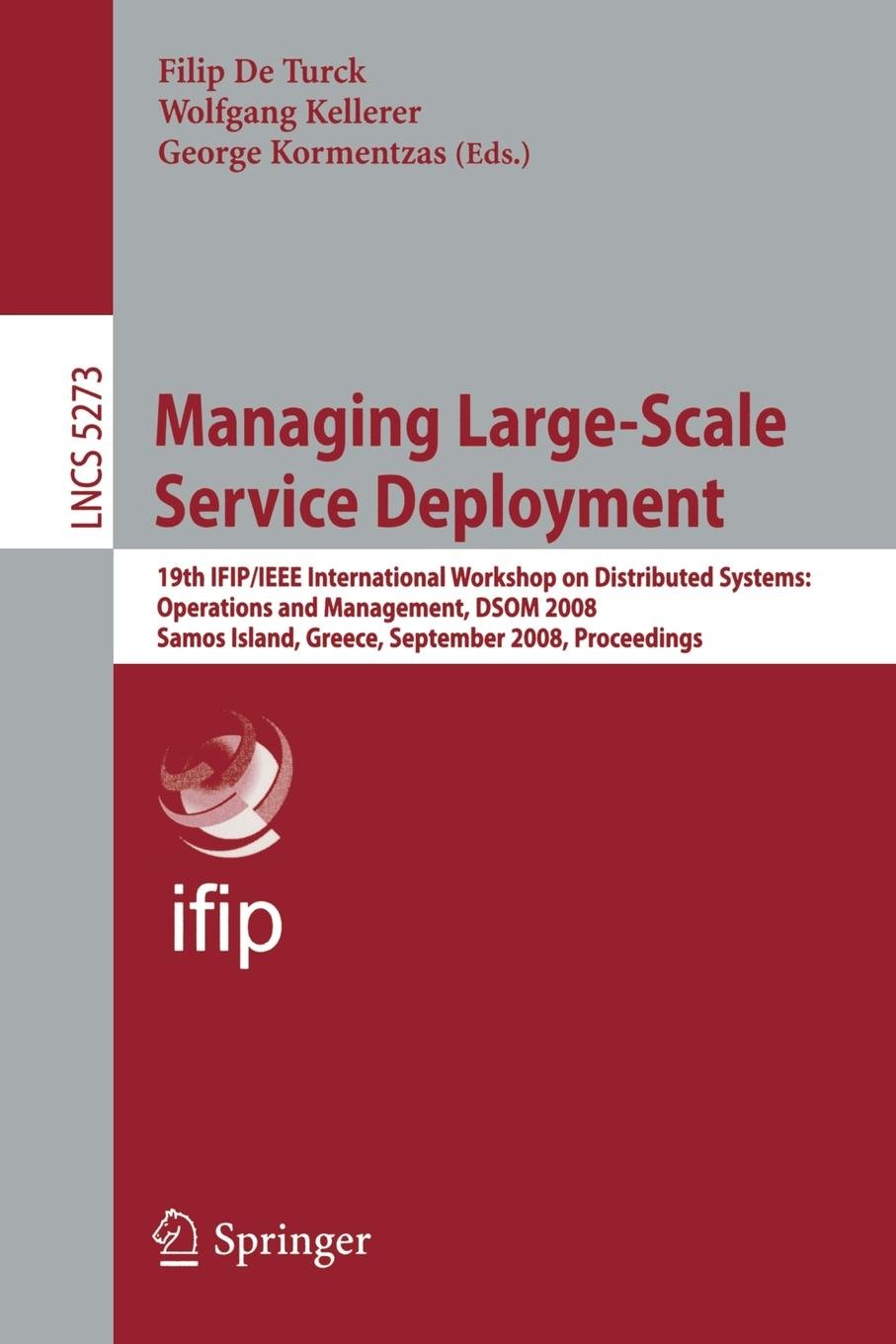 [(Managing Large-scale Service Deployment)] [Volume editor Filip De Turck ] published on (October, 2008) baixar o livro de graça