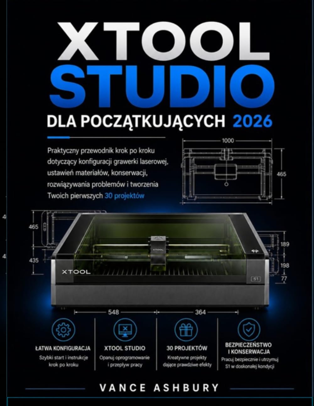 xToolSTUDIO DLA POCZĄTKUJĄCYCH 2026: Praktyczny przewodnik krok po kroku dotyczący konfiguracji grawerki laserowej, ustawień materialów, konserwacji,... problemów i tworzenia pierwszych 30 projektów baixar o livro de graça