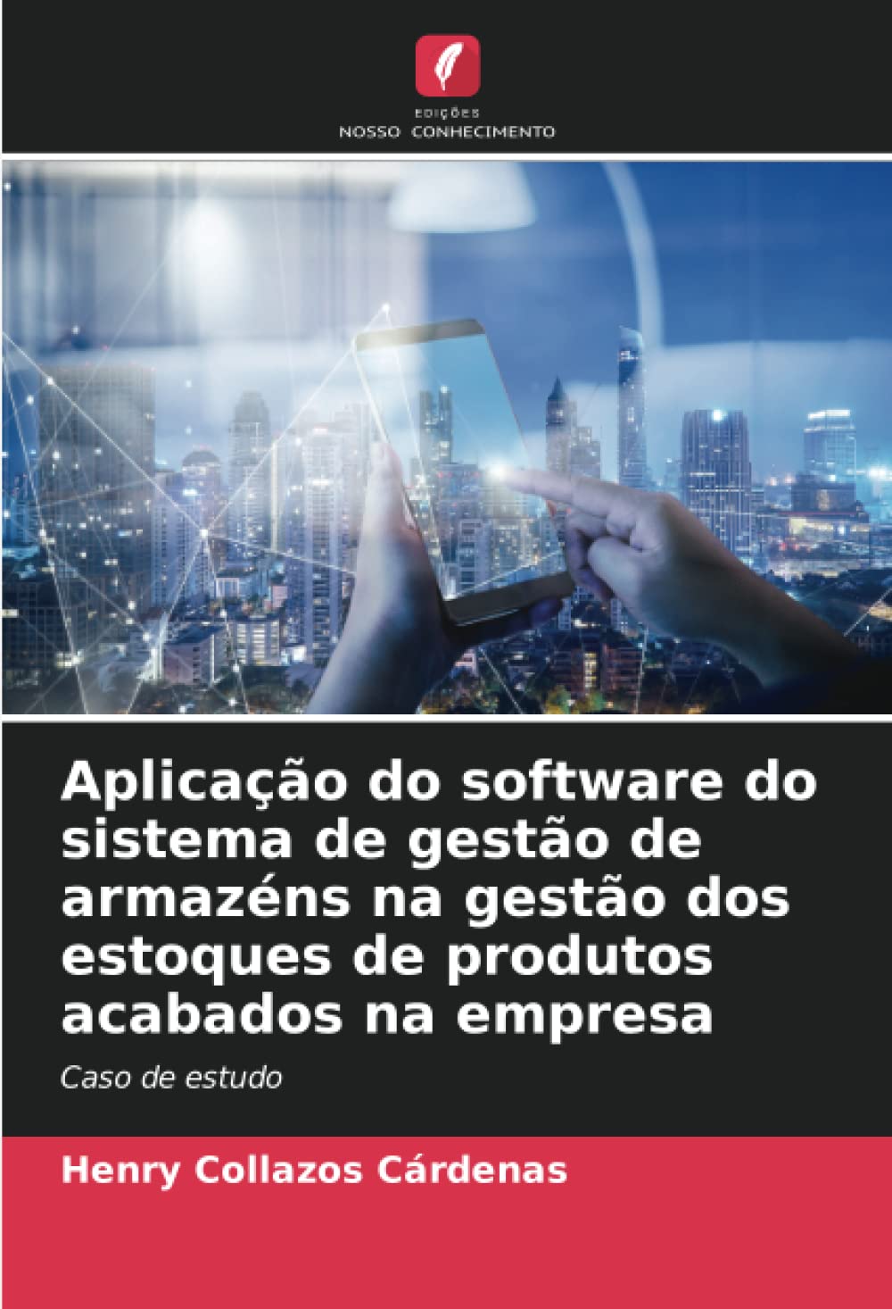 ler totalmente Aplicação do software do sistema de gestão de armazéns na gestão dos estoques de produtos acabados na empresa: Caso de estudo