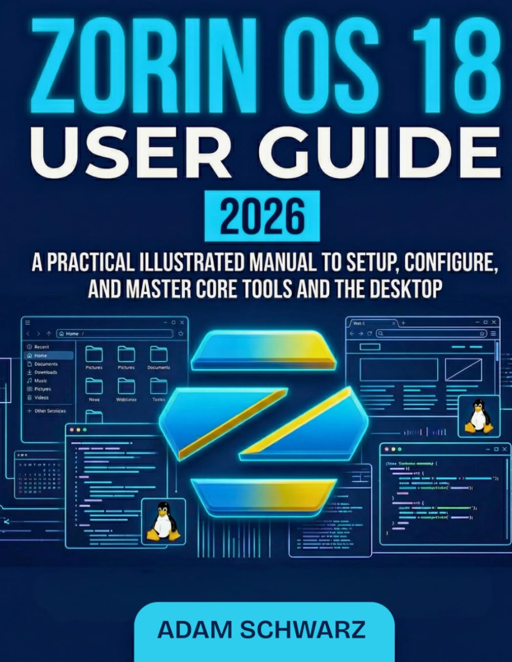 Zorin OS 18 User guide 2026: A Practical Illustrated Manual to Setup for Beginners and Experts, configure the Master Core Tools and Desktop baixar o livro de graça