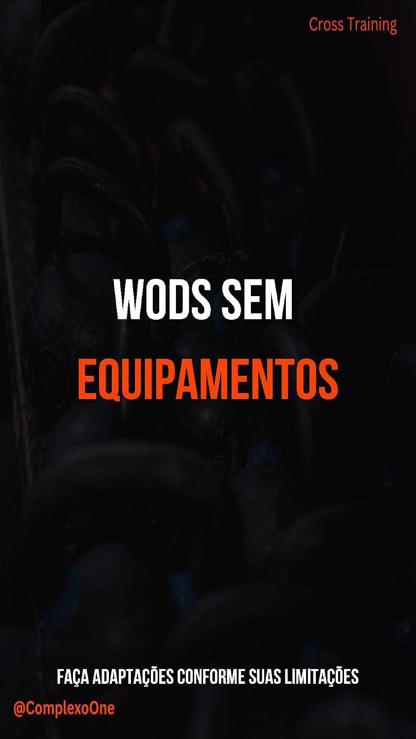 WODs Sem Equipamentos: Treine em casa com o minimo possível baixar o livro de graça