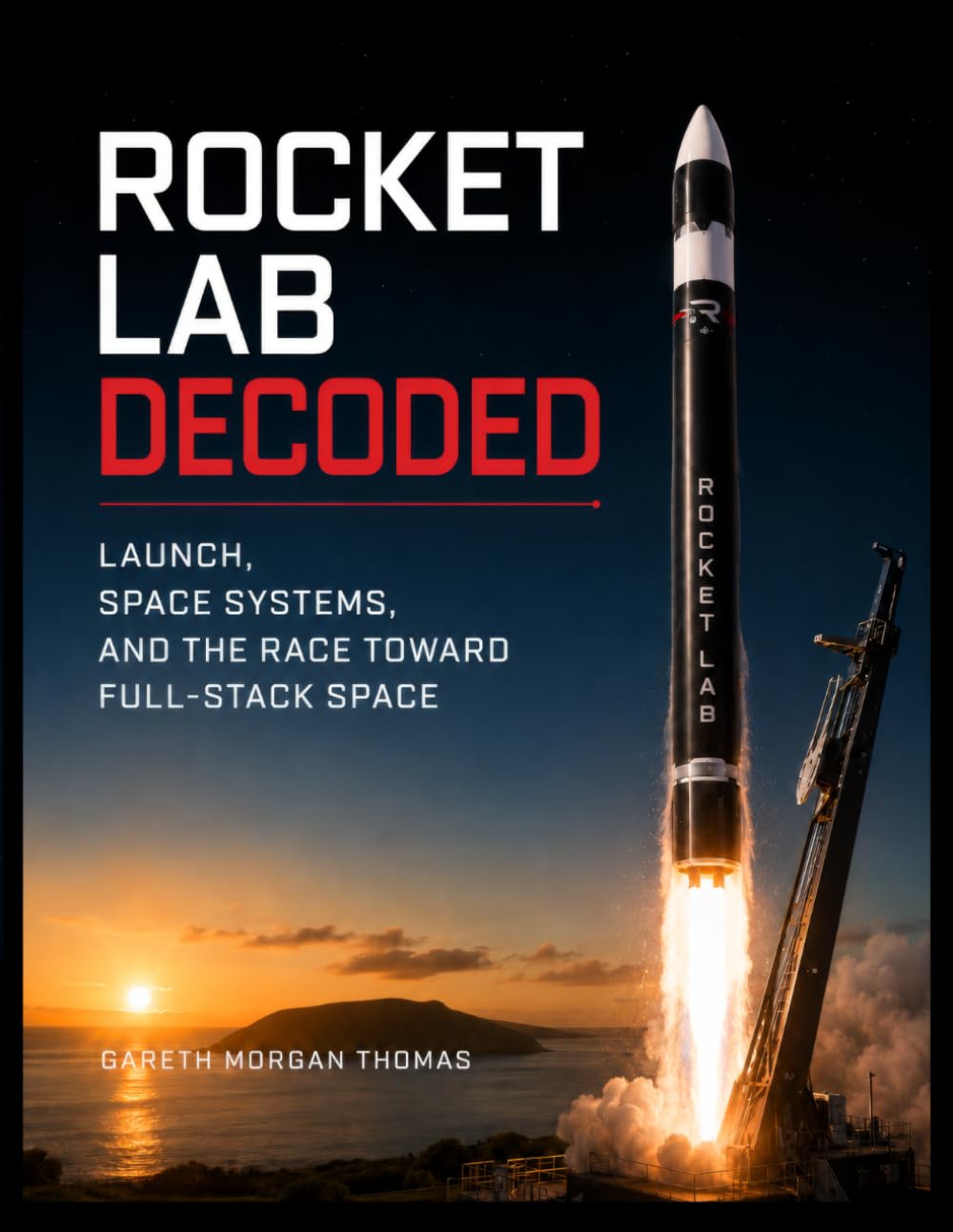 capítulo por capítulo baixar Rocket Lab Decoded: Launch, Space Systems, and the Race Toward Full-Stack Space