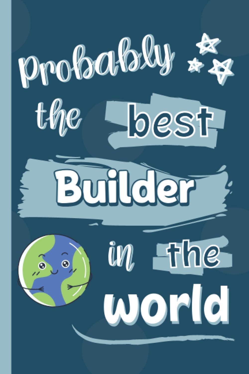 capítulo por capítulo baixar Probably The Best Builder In The World: Gifts for Builders: Personalised Notebook or Journal: Blank Lined Paperback Book