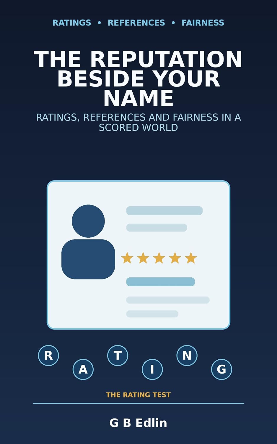 The Reputation Beside Your Name: Ratings, References and Fairness in a Scored World (English Edition) baixar livro de graça