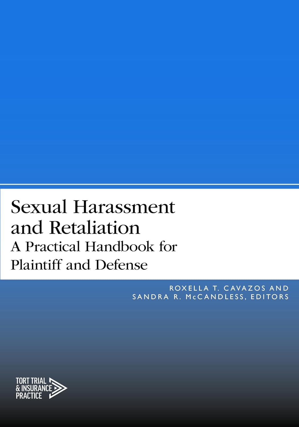 Sexual Harassment and Retaliation: A Practical Guide for Plaintiff and Defense (English Edition) baixar o livro de graça