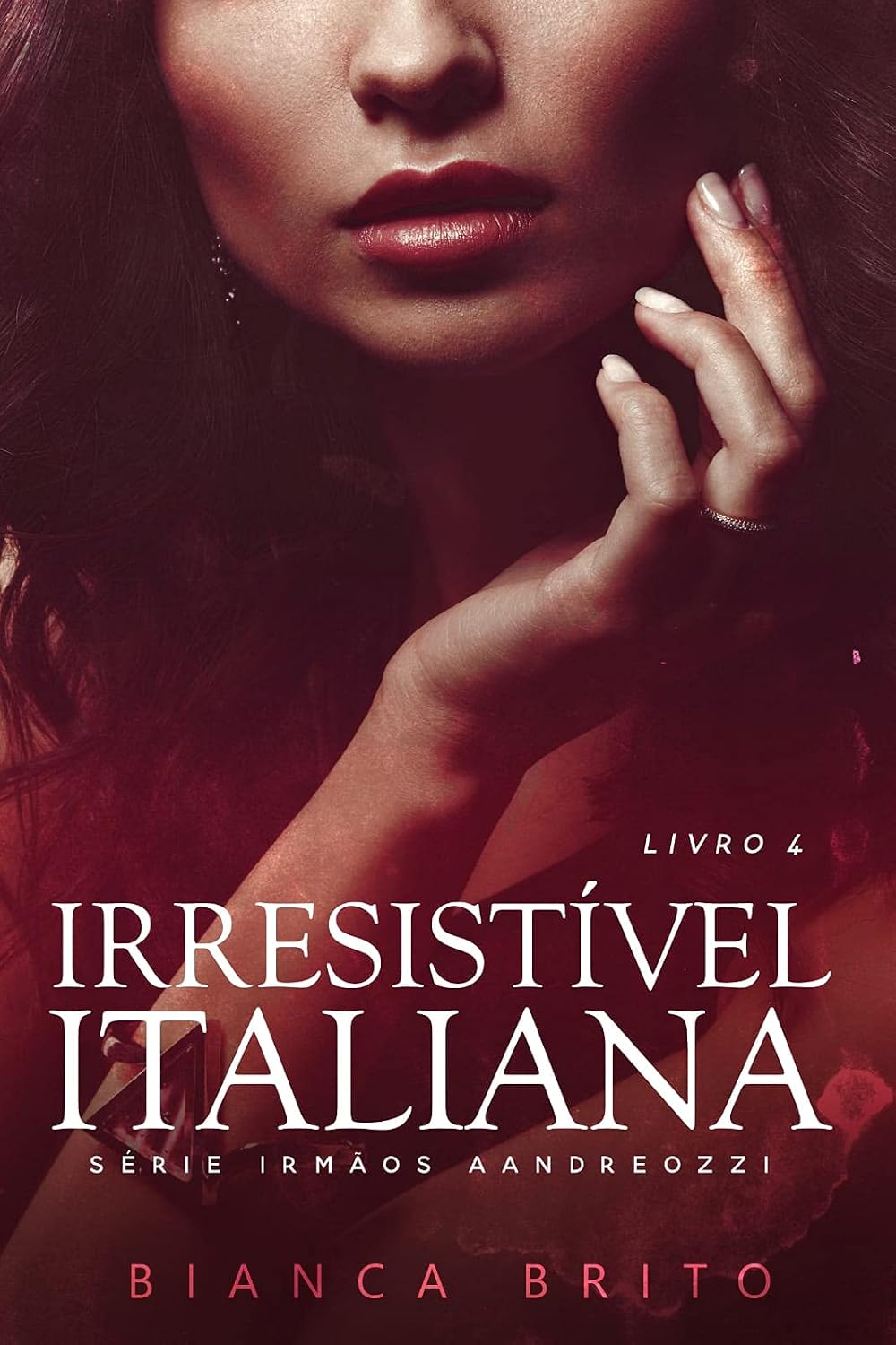 IRRESISTÍVEL ITALIANA: Série dos Irmãos Aandreozzi - Livro 04 baixar livro de graça