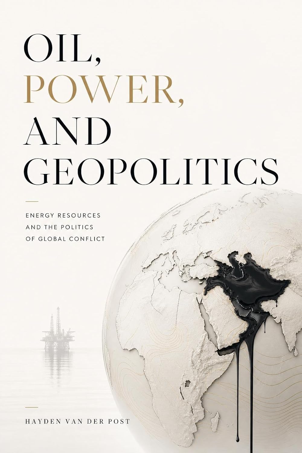 capítulo por capítulo baixar Oil, Power, and Geopolitics: Energy Resources and the Politics of Global Conflict (The Global Energy Markets Series Book 3) (English Edition)