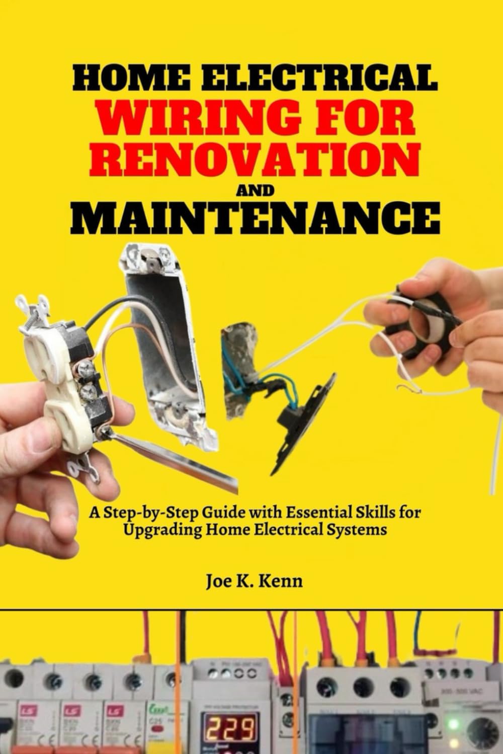 ler totalmente Home Electrical Wiring for Renovation and Maintenance: A Step-by-Step Guide with Essential Skills for Upgrading Home Electrical Systems