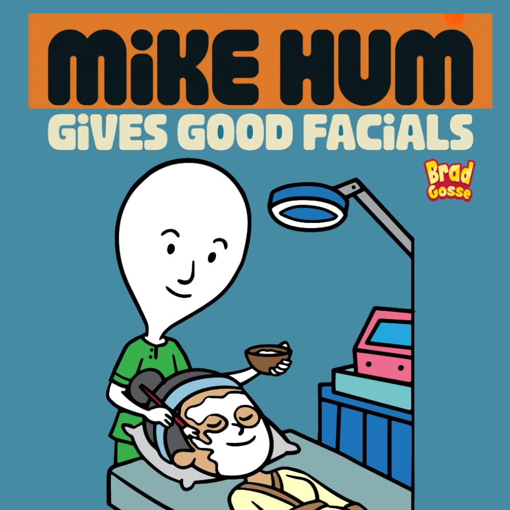 capítulo por capítulo baixar Mike Hum Gives Good Facials (Rejected Children's Books (Funny Books For Adults))