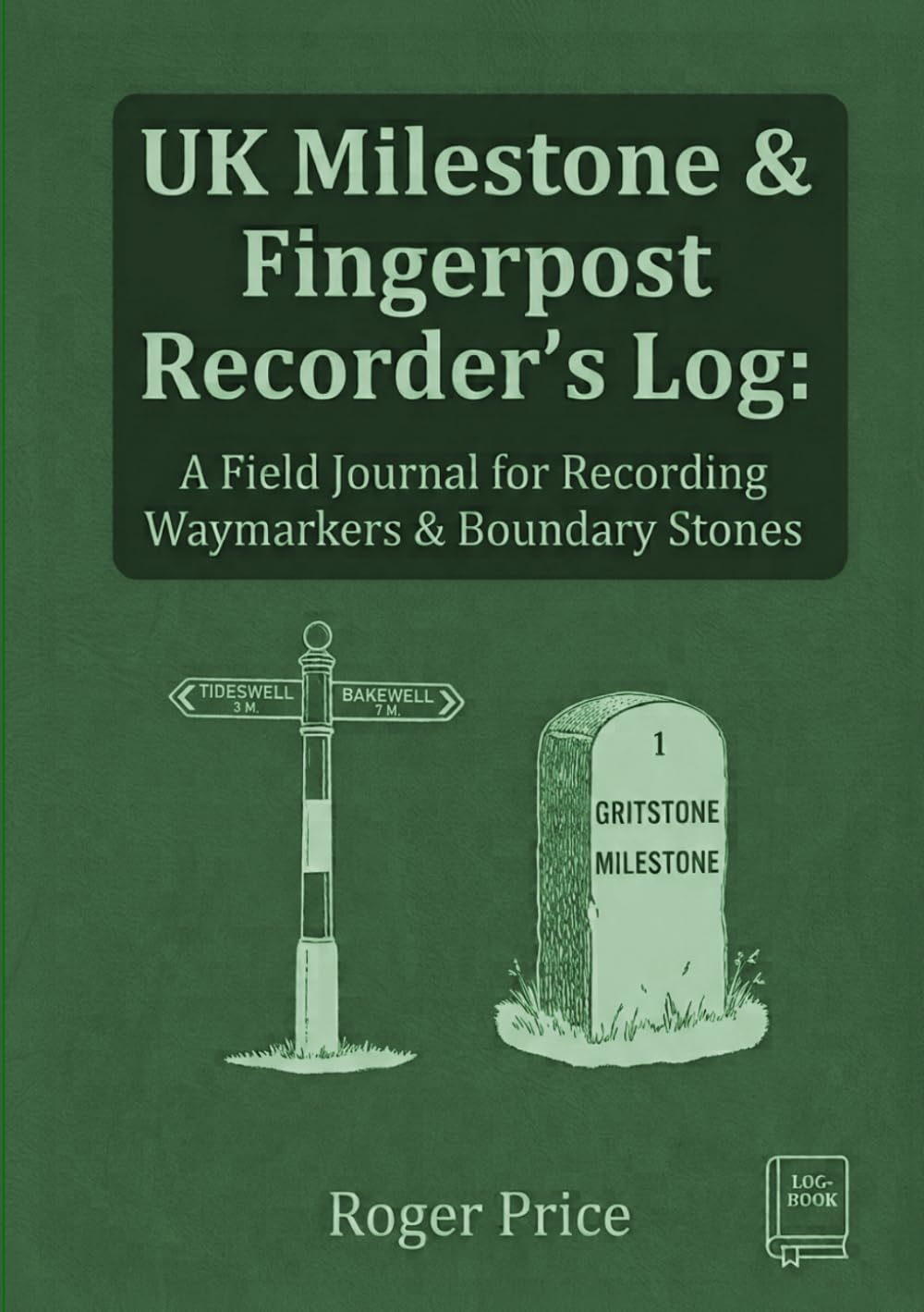 capítulo por capítulo baixar UK Milestone & Fingerpost Recorder's Log: A Field Journal for Recording Waymarkers & Boundary Stones
