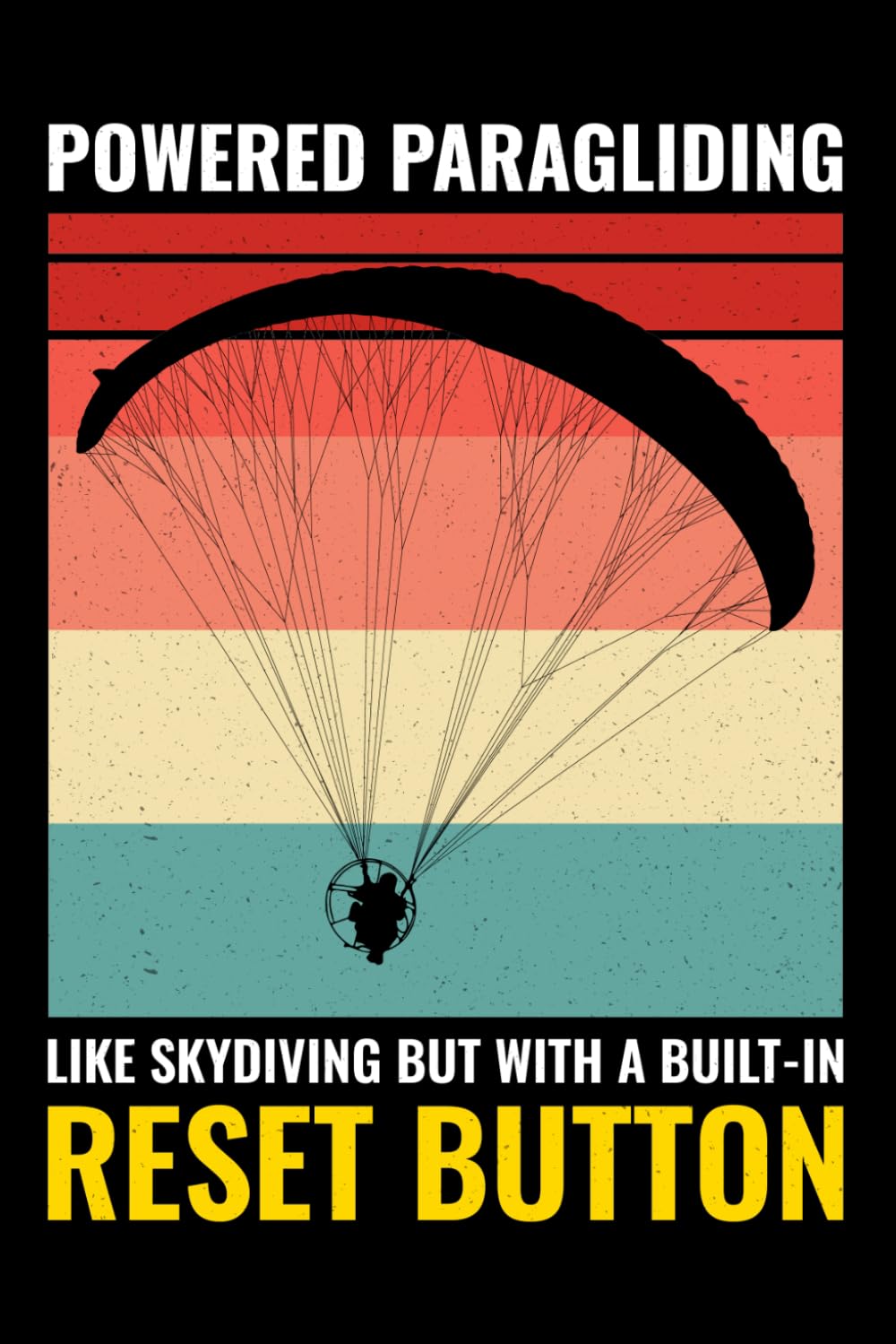 ler totalmente Powered Paragliding - Like Skydiving but with a Built-In Reset Button: Paramotoring Powered Paragliding Notebook Journal for Writing