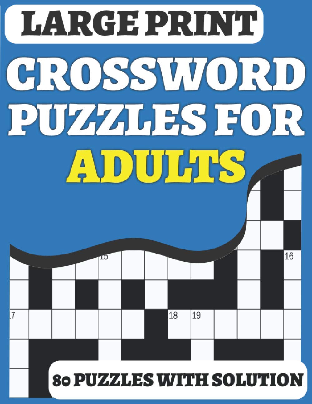 Crossword Puzzle Book For Adults: 80 Large Print Crossword for Adults Mums Dad And Senior Puzzle Lover for Enjoy The Free Time Included Solution baixar livro de graça