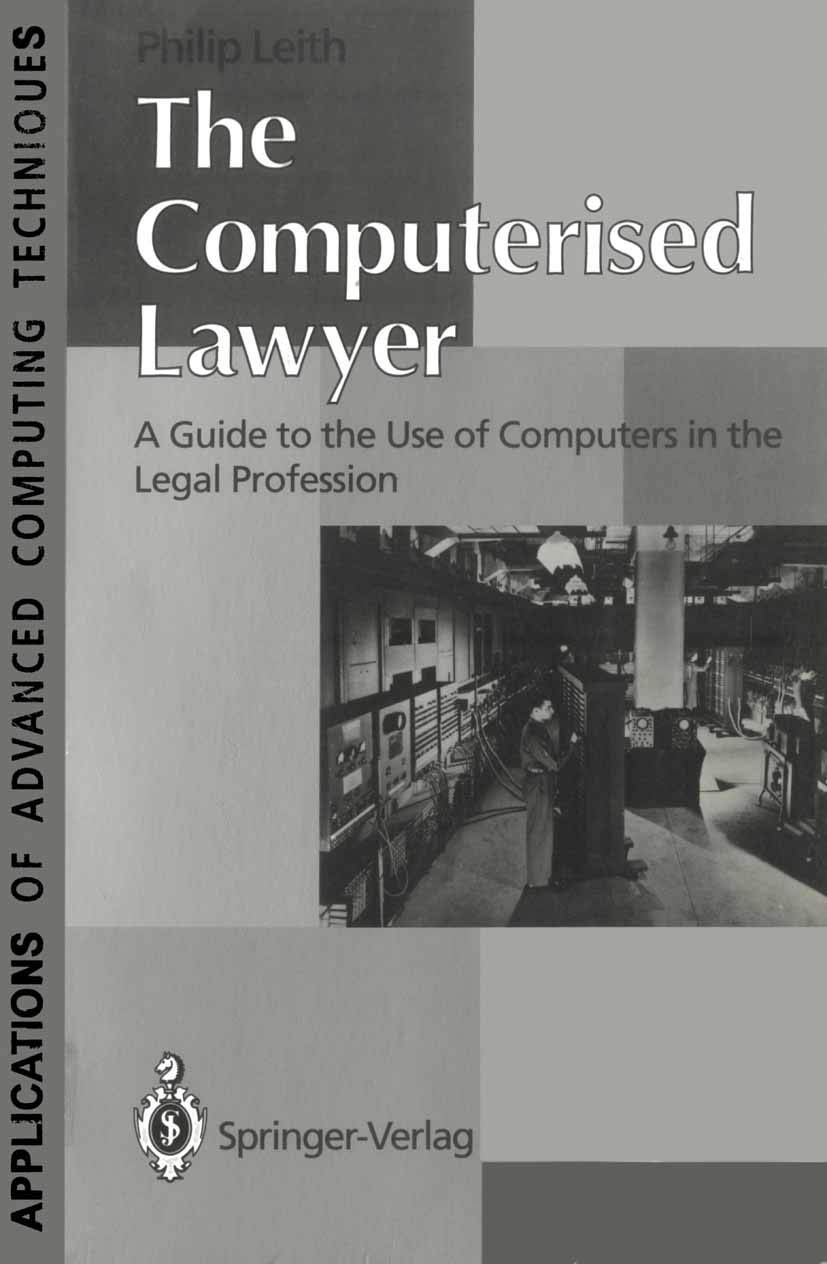 The Computerised Lawyer: A Guide to the Use of Computers in the Legal Profession baixar livro de graça