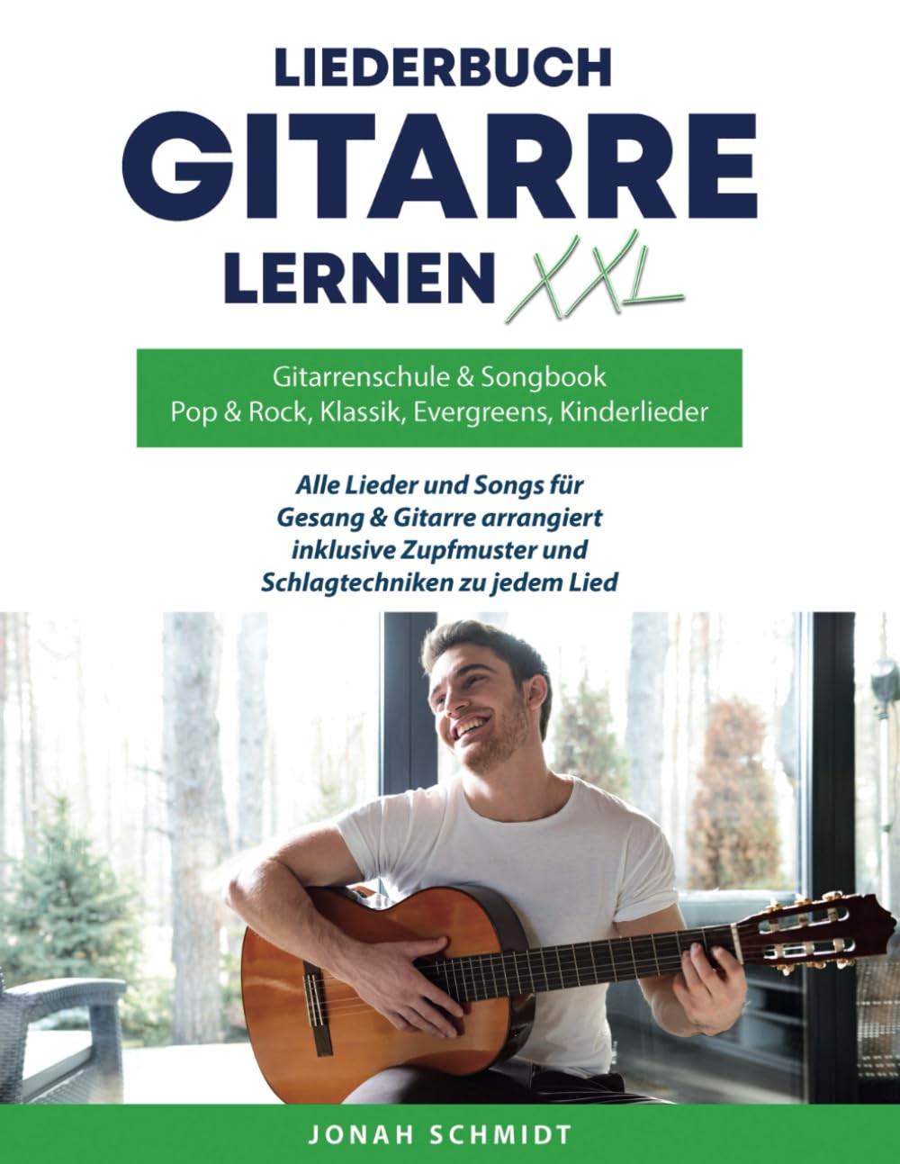 capítulo por capítulo baixar Liederbuch Gitarre Lernen XXL - Gitarrenschule & Songbook, Pop & Rock Songs, Klassik Stücke, Evergreens, Kinderlieder, Weihnachtslieder: Alle Lieder &... zu jedem Lied (German Edition)