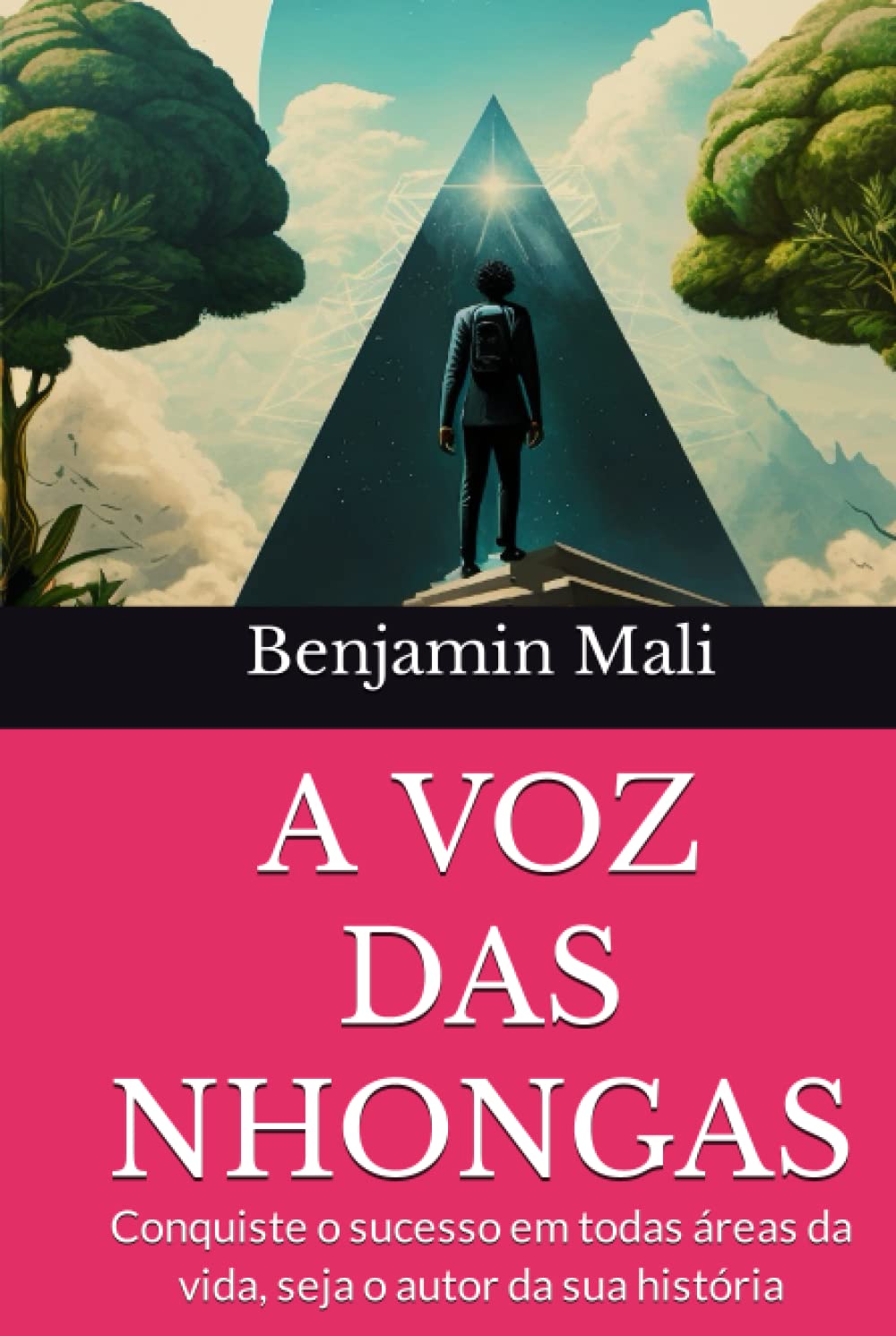 A VOZ DAS NHONGAS: Conquiste o sucesso em todas áreas da vida, seja o autor da sua história (Portuguese Edition) baixar livro de graça